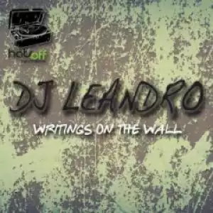 DJ Leandro - Writings On The Wall (Original Mix)